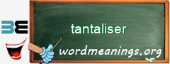 WordMeaning blackboard for tantaliser